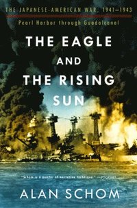 The Eagle and the Rising Sun: No. 1 Pearl Harbour Through Guadalcanal (h�ftad)
