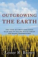 Outgrowing The Earth (h�ftad)