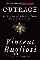 Outrage: The Five Reasons Why O. J. Simpson Got Away with Murder (h�ftad)