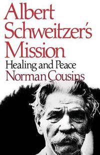 Albert Schweitzer's Mission (h�ftad)