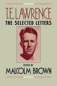 T. E. Lawrence: The Selected Letters (inbunden)