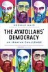 The Ayatollahs' Democracy