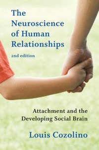 The Neuroscience of Human Relationships (inbunden)