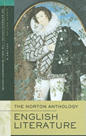 The Norton Anthology of English Literature: v. B 16th and Early 17th Century (h�ftad)