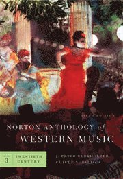 The Norton Anthology of Western Music: v. 3 (h�ftad)