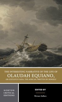 The Interesting Narrative of the Life of Olaudiah Equiano, or Gustav Vassa, the African (h�ftad)