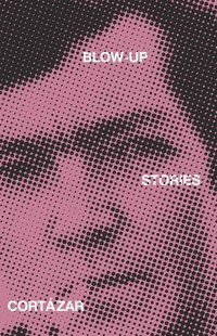 Blow-up and Other Stories (h�ftad)