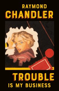 Trouble is My Business (h�ftad)