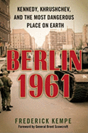 Berlin 1961: Kennedy, Khrushchev, and the Most Dangerous Place on Earth (inbunden)