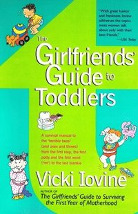 The Girlfriends' Guide to Toddlers (pocket)