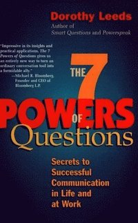 The 7 Powers of Questions: Secrets to Successful Communication in Life and at Work (h�ftad)