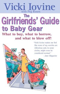 Girlfriends' Guide to Baby Gear (h�ftad)