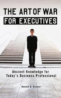 The Art of War for Executives: Ancient Knowledge for Today's Business Professional (pocket)