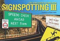 Signspotting III: Lost and Loster in Translation (h�ftad)