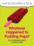 Whatever Happend to Pudding Pops?