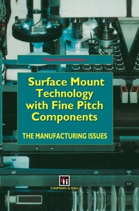 Surface Mount Technology with Fine Pitch Components (h�ftad)