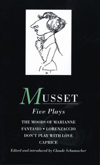 Musset: Five Plays: 'Moods of Marianne', 'Fantasio', 'Lorenzaccio', 'Don't Play with Love', 'Caprice' (h�ftad)