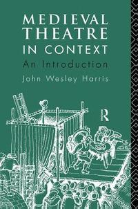 Medieval Theatre in Context (h�ftad)