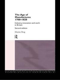 The Age of Manufactures, 1700-1820