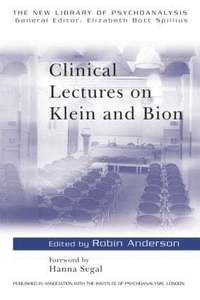 Clinical Lectures on Klein and Bion (h�ftad)