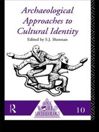 Archaeological Approaches to Cultural Identity (h�ftad)