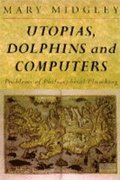 Utopias, Dolphins And Computers