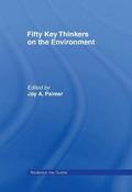 Fifty Key Thinkers on the Environment