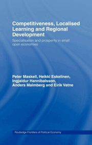 Competitiveness, Localised Learning and Regional Development (inbunden)