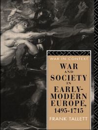 War and Society in Early Modern Europe, 1495-1715 (h�ftad)