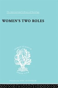 Women's Two Roles (h�ftad)