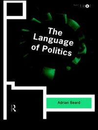 The Language of Politics (h�ftad)