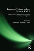 Education, Training and the Future of Work I