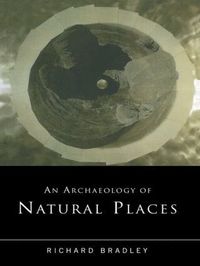 An Archaeology of Natural Places (h�ftad)