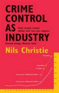 Crime Control as Industry (h�ftad)