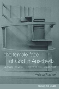 The Female Face of God in Auschwitz (h�ftad)