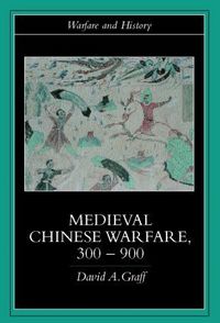 Medieval Chinese Warfare, 300-900 (h�ftad)