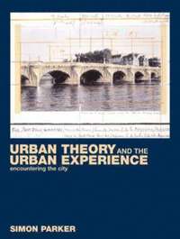Urban Theory and the Urban Experience (h�ftad)