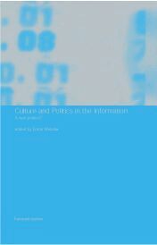 Culture and Politics in the Information Age (e-bok)