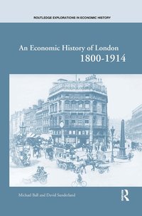An Economic History of London, 1800-1914 (h�ftad)