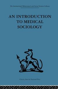 An Introduction to Medical Sociology (h�ftad)