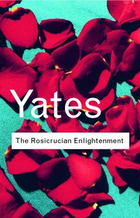The Rosicrucian Enlightenment (h�ftad)