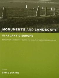 Monuments and Landscape in Atlantic Europe (inbunden)