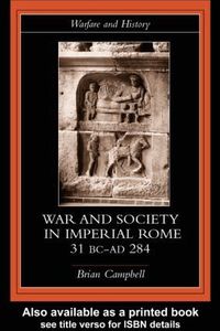 Warfare and Society in Imperial Rome, c.31 BC-AD 280 (h�ftad)
