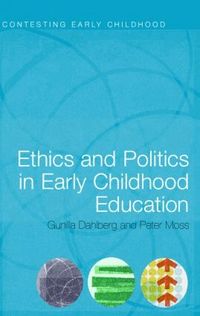 Ethics and Politics in Early Childhood Education (h�ftad)