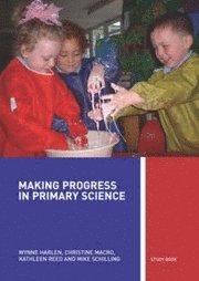 Making Progress in Primary Science (h�ftad)