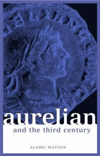 Aurelian and the Third Century (h�ftad)