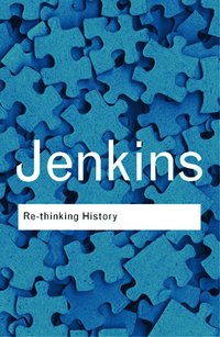 Rethinking History (h�ftad)