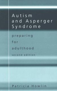 Autism and Asperger Syndrome - Preparing for Adulthood (h�ftad)