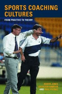 Sports Coaching Cultures (h�ftad)