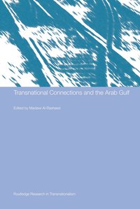 Transnational Connections and the Arab Gulf (h�ftad)
